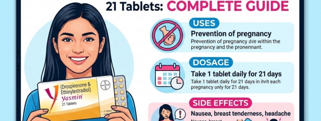 Yasmin (Drospirenone & Ethinylestradiol) 21 Tablets: Uses, Dosage, Side Effects & Complete Guide